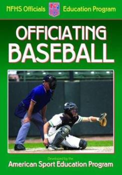 Paperback Officiating Baseball: A Publication for the National Federation of State High School Associations Officials Education Program Book