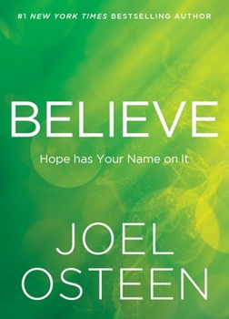 Hardcover Believe: Hope Has Your Name on It Book