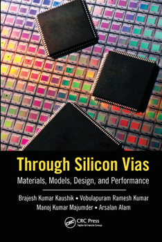 Paperback Through Silicon Vias: Materials, Models, Design, and Performance Book