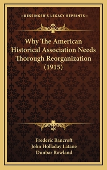 Why The American Historical Association Needs Thorough Reorganization