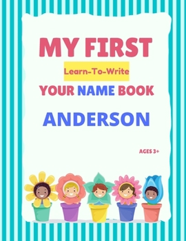 Paperback My First Learn-To-Write Your Name Book: Anderson Book