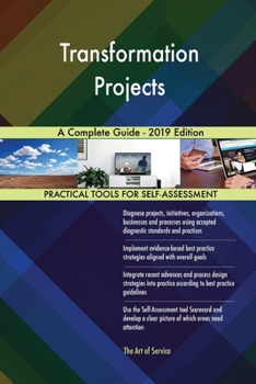 Paperback Transformation Projects A Complete Guide - 2019 Edition Book