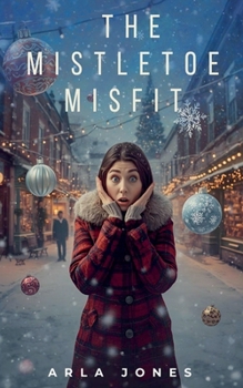 The Mistletoe Misfit: A Trosaville Christmas Adventure