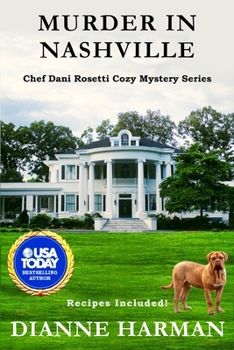 Murder in Nashville: A Dani Rosetti Cozy Mystery (Chef Dani Rosetti Cozy Mysteries)