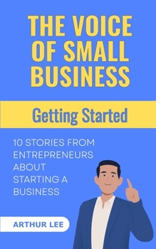 Paperback The Voice of Small Business: Getting Started Book