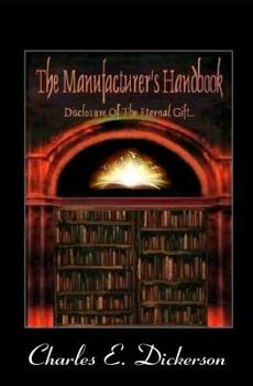 Paperback The Manufacturer's Handbook: Disclosure Of The Eternal Gift Book