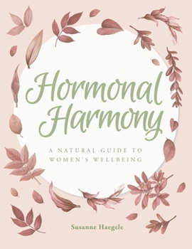 Paperback Hormonal Harmony: A natural guide to women's wellbeing Book