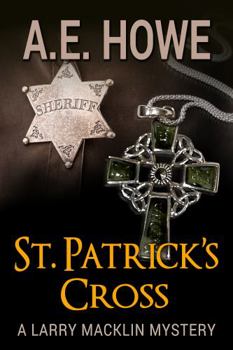 St. Patrick's Cross - Book #18 of the Larry Macklin Mysteries
