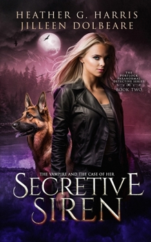 The Vampire and the Case of the Secretive Siren: An Urban Fantasy Novel (The Portlock Paranormal Detective Series) - Book #2 of the Portlock Paranormal Detective Series