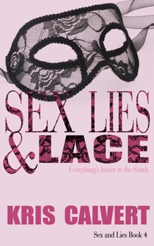 Paperback Sex, Lies & Lace: Sex and Lies Book 4 Book