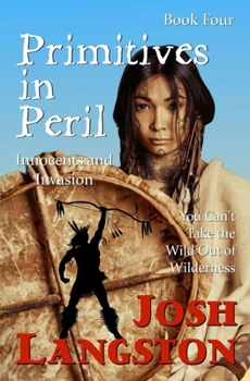 Paperback Primitives in Peril: Innocents and Invasion Book