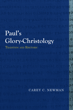 Paperback Paul's Glory-Christology: Tradition and Rhetoric Book