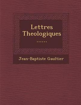 Paperback Lettres Theologiques ...... [French] Book