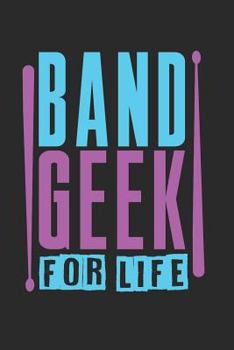 Paperback Band Geek for Life: Band Orchestra Blank Journal or Notebook Lightly Lined Book