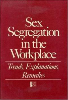 Paperback Sex Segregation in the Workplace: Trends, Explanations, Remedies Book