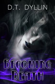 Paperback Becoming Death: The Death Trilogy #3 Book