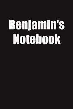 Paperback Benjamin's Notebook: 6x9 Lined Notebook, Gift For a Friend or a Colleague (Gift For Someone You Love) Book