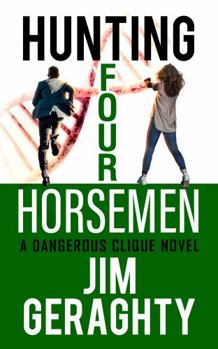 Paperback Hunting Four Horsemen: A Dangerous Clique Novel (The CIA’s Dangerous Clique) Book