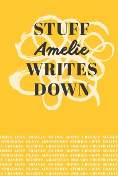 Paperback Stuff Amelie Writes Down: Personalized Journal / Notebook (6 x 9 inch) with 110 wide ruled pages inside [Mustard Yellow] Book