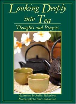 Hardcover Looking Deeply Into Tea Book