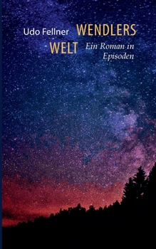 Paperback Wendlers Welt: Ein Roman in Episoden [German] Book