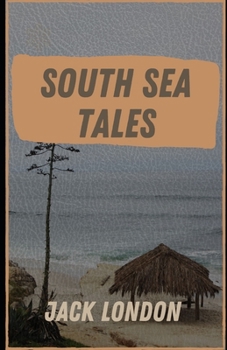 Paperback South Sea Tales (Illustrated) Book