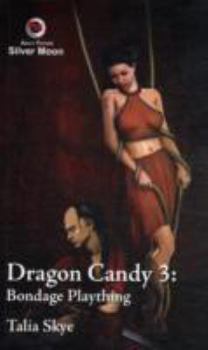 Dragon Candy III. Talia Skye - Book #3 of the Dragon Candy