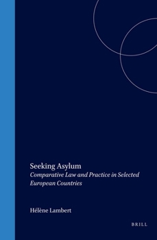 Hardcover Seeking Asylum: Comparative Law and Practice in Selected European Countries Book