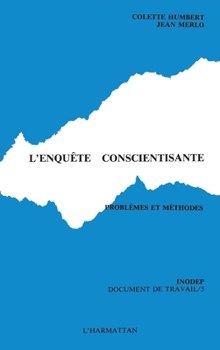 Paperback L'enquête conscientisante: Problèmes et méthodes [French] Book