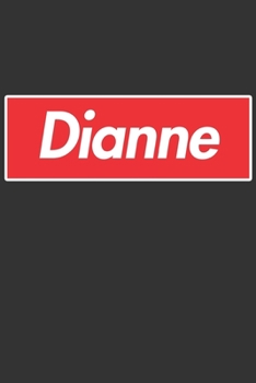 Paperback Dianne: Dianne Planner Calendar Notebook Journal, Personal Named Firstname Or Surname For Someone Called Dianne For Christmas Book
