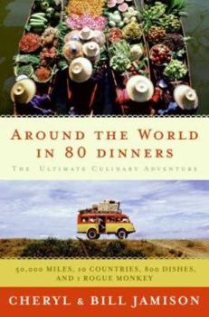 Hardcover Around the World in 80 Dinners: The Ultimate Culinary Adventure Book