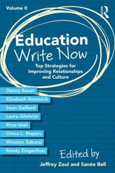 Paperback Education Write Now, Volume II: Top Strategies for Improving Relationships and Culture Book