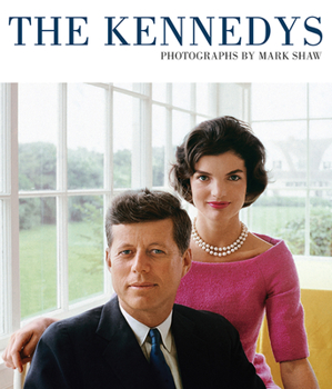 Hardcover The Kennedys, Photographs by Mark Shaw Book