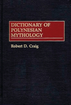 Hardcover Dictionary of Polynesian Mythology Book