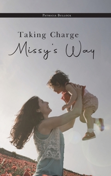 Hardcover Taking Charge Missy's Way Book