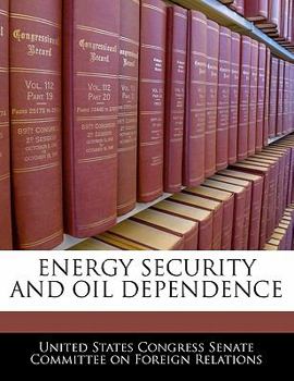 Energy Security And Oil Dependence