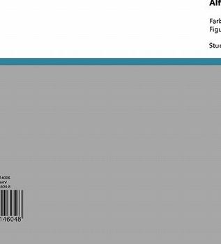 Paperback Alfred Kubins Roman "Die andere Seite": Farben als Symbole zentraler Wesensmerkmale der Figuren Pateras und Bells [German] Book