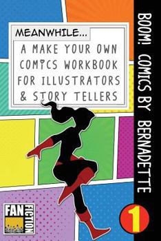 Paperback Boom! Comics by Bernadette: A What Happens Next Comic Book for Budding Illustrators and Story Tellers Book