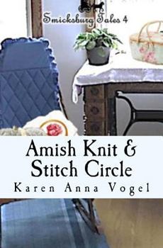Paperback Amish Knit & Stitch Circle: Smicksburg Tales 4 Book
