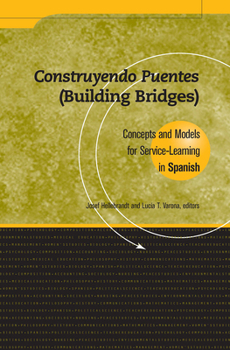 Paperback Construyendo Puentes (Building Bridges): Concepts and Models for Service-Learning in Spanish Book