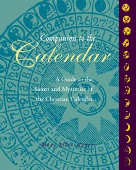Paperback Companion to the Calendar: A Guide to the Saints and Mysteries of the Christian Calendar Book