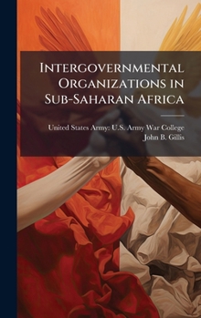 Hardcover Intergovernmental Organizations in Sub-Saharan Africa Book