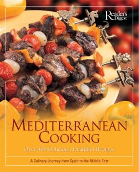 Hardcover Mediterranean Cooking: Over 400 Delicious, Healthful Recipes a Culinary Journey from Spain to the Middle East Book