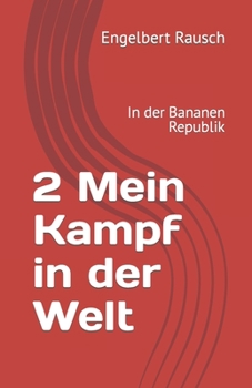 Paperback 2 Mein Kampf in der Welt: In der Bananen Republik [German] Book