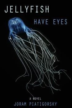 Paperback Jellyfish Have Eyes Book