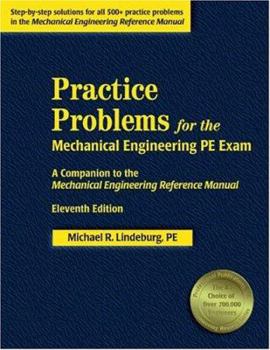 Paperback Practice Problems for the Mechanical Engineering PE Exam:: A Companion to the Mechanical Engineering Reference Manual Book