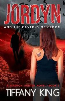 Paperback Jordyn and the Caverns of Gloom: A Daemon Hunter Novel book 2 Book