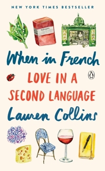 Paperback When in French: Love in a Second Language Book
