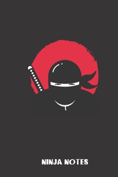 Paperback ninja notes: small lined Ninja Notebook / Travel Journal to write in (6'' x 9'') 120 pages Book