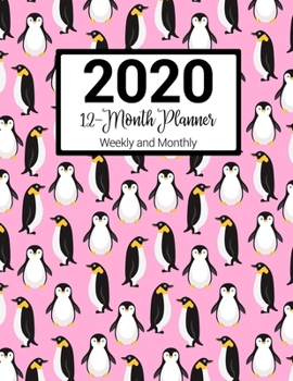 2020 12-Month Planner Weekly and Monthly: Pink Penguin Pattern With Daily Goals and Meal Planner